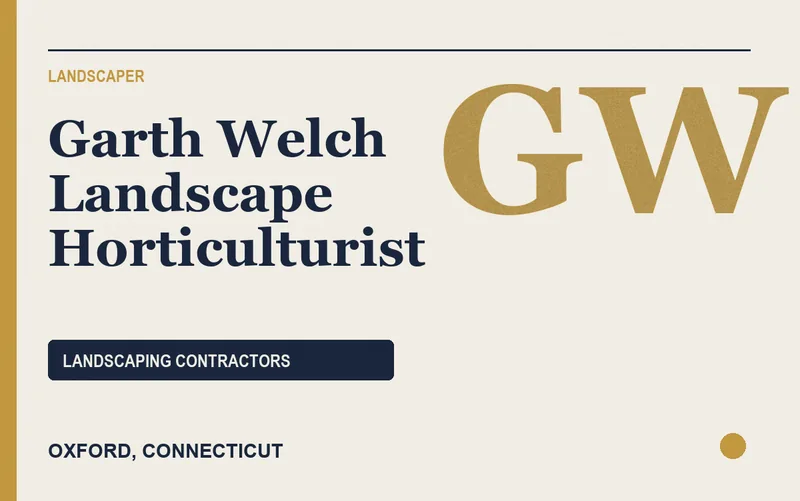 Garth Welch Landscape Horticulturist in Oxford, Connecticut