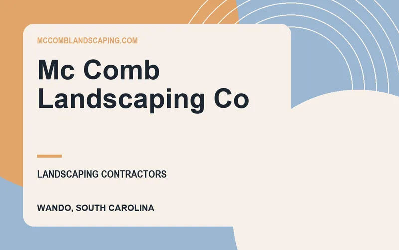 Mc Comb Landscaping Co in Wando, South Carolina