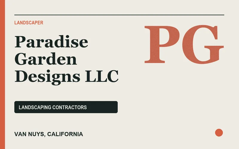 PARADISE GARDEN DESIGNS LLC in Van Nuys, California
