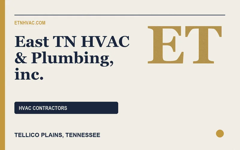 East TN HVAC & Plumbing, inc. in Tellico Plains, Tennessee
