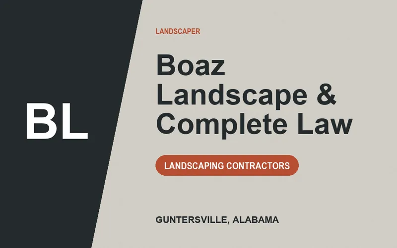 Boaz Landscape & Complete Law in Guntersville, Alabama