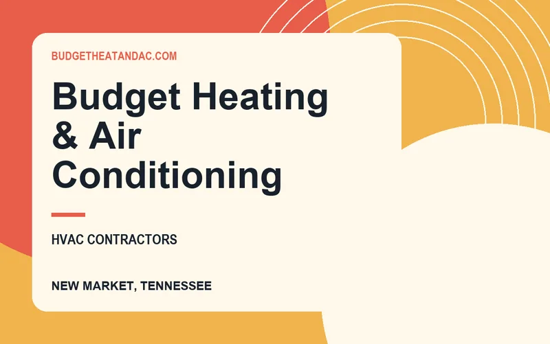 Budget Heating & Air Conditioning in New Market, Tennessee