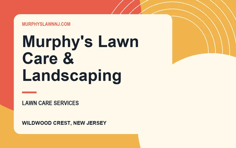 Murphy's Lawn Care & Landscaping in Wildwood Crest, New Jersey