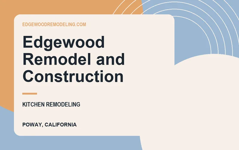 Edgewood Remodel and Construction in Poway, California