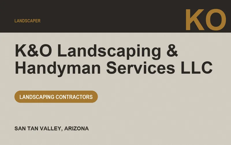 K&O Landscaping & Handyman Services LLC in San Tan Valley, Arizona
