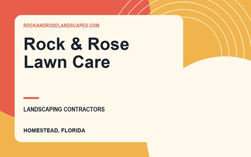 Rock & Rose Lawn Care in Homestead, Florida