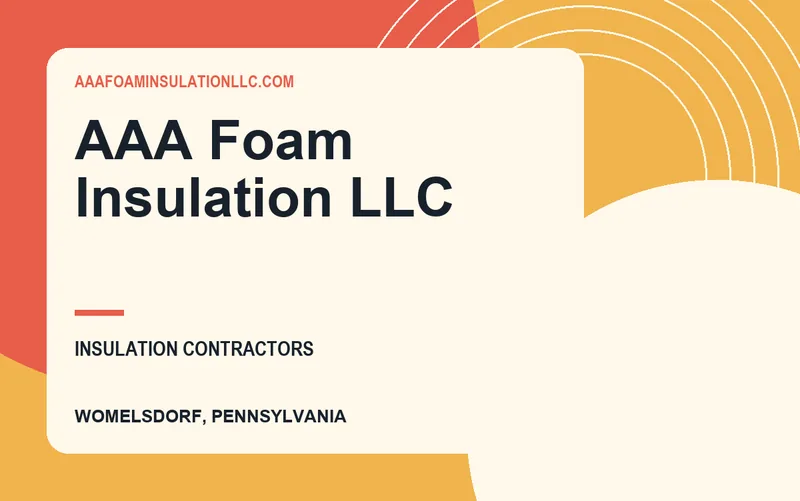 AAA Foam Insulation LLC in Womelsdorf, Pennsylvania