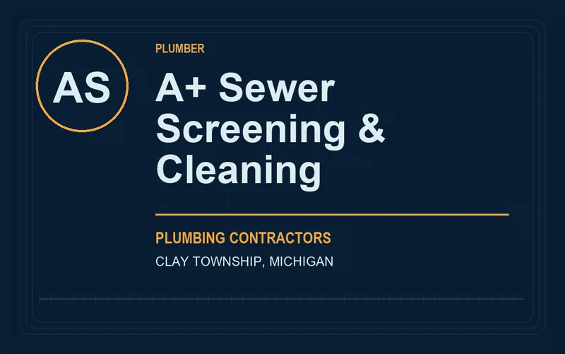 A+ SEWER SCREENING & CLEANING in Clay Township, Michigan