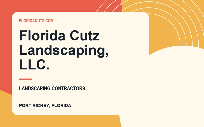 Florida Cutz Landscaping, L.L.C. in Port Richey, Florida
