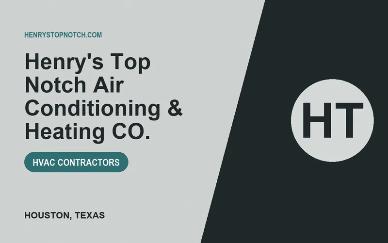 Henry's Top Notch Air Conditioning & Heating CO. in Houston, Texas