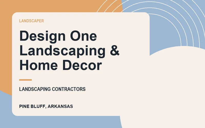Design One Landscaping & Home Decor in Pine Bluff, Arkansas