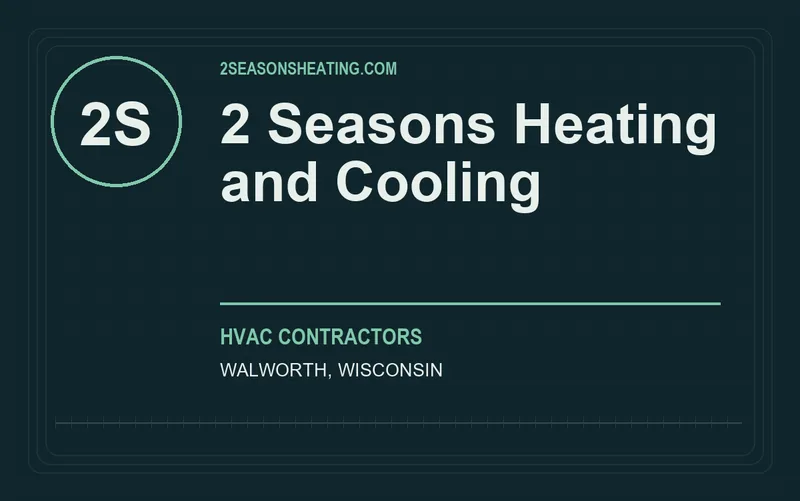2 Seasons Heating and Cooling in Walworth, Wisconsin