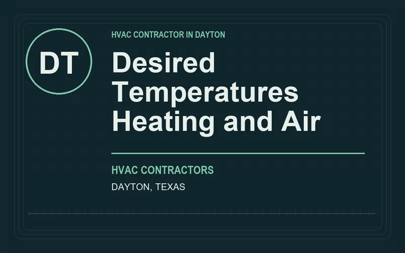 Desired Temperatures Heating and Air in Dayton, Texas