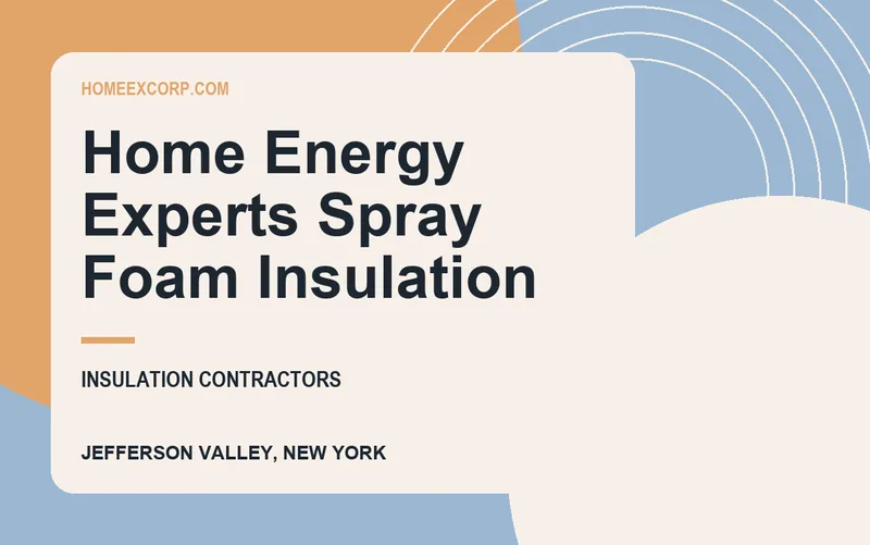 Home Energy Experts Spray Foam Insulation in Jefferson Valley, New York