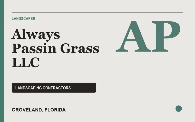 Always Passin Grass LLC in Groveland, Florida