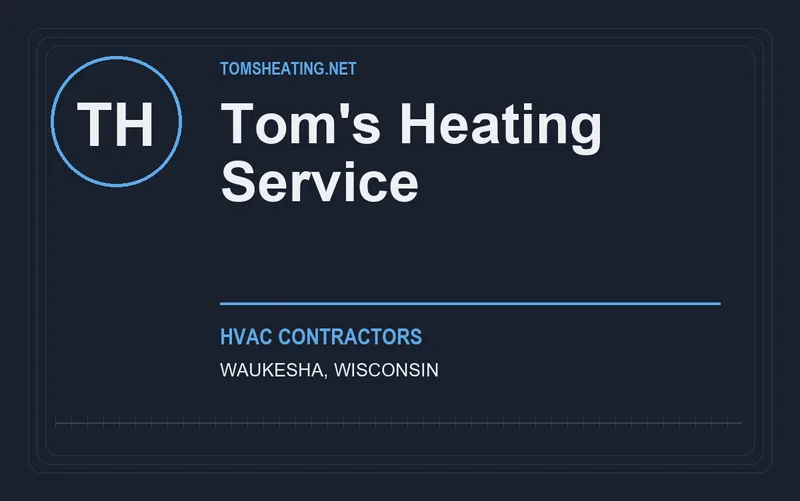 Tom's Heating Service in Waukesha, Wisconsin