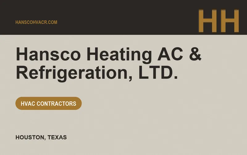 Hansco Heating AC & Refrigeration, LTD. in Houston, Texas