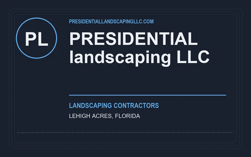 PRESIDENTIAL landscaping llc in Lehigh Acres, Florida