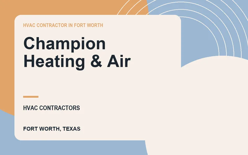 Champion Heating & Air in Fort Worth, Texas