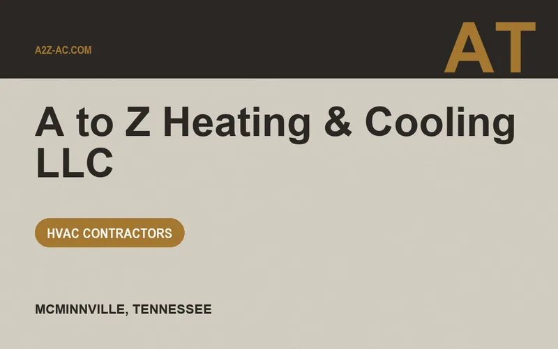 A to Z Heating & Cooling LLC in McMinnville, Tennessee
