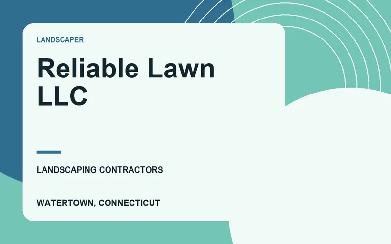 Reliable Lawn LLC in Watertown, Connecticut