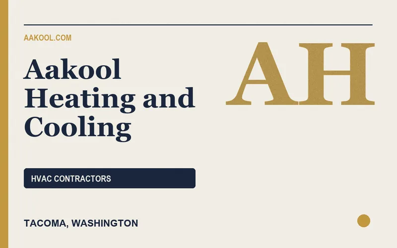 Aakool Heating and Cooling in Tacoma, Washington