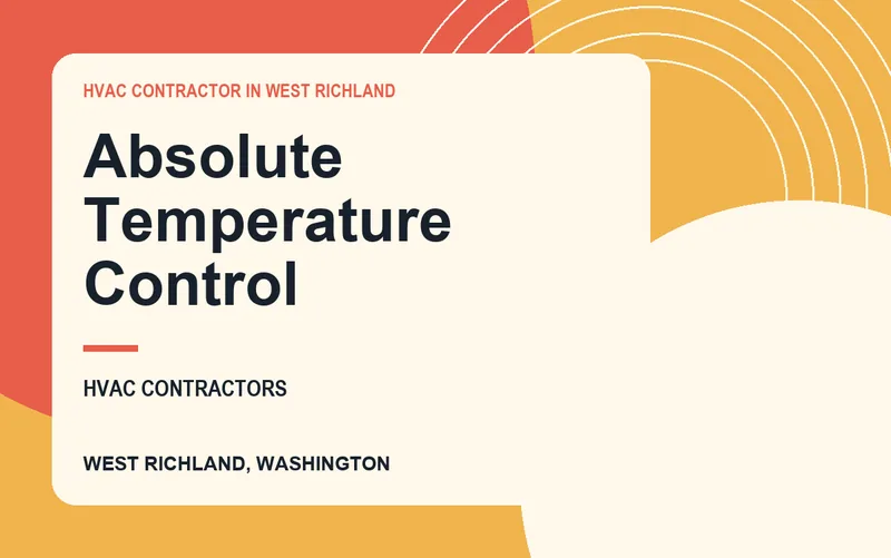 Absolute Temperature Control in West Richland, Washington