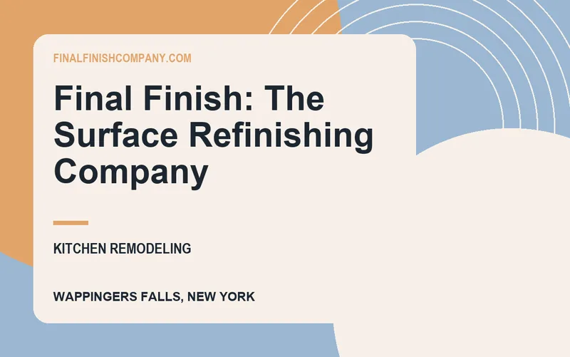 Final Finish: The Surface Refinishing Company in Wappingers Falls, New York