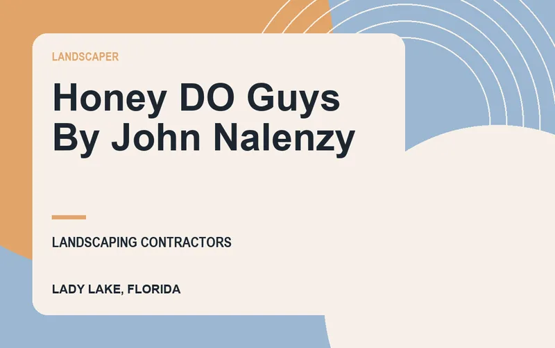 Honey DO Guys By John Nalenzy in Lady Lake, Florida