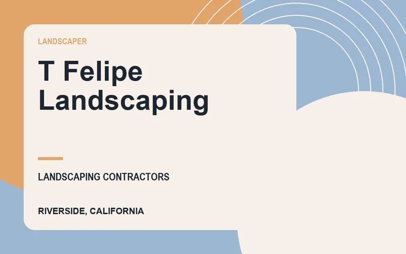 T Felipe Landscaping in Riverside, California