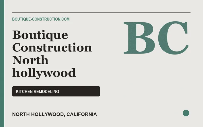 Boutique Construction North hollywood in North Hollywood, California