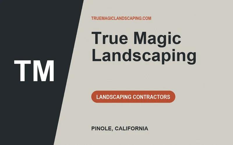 True Magic Landscaping in Pinole, California