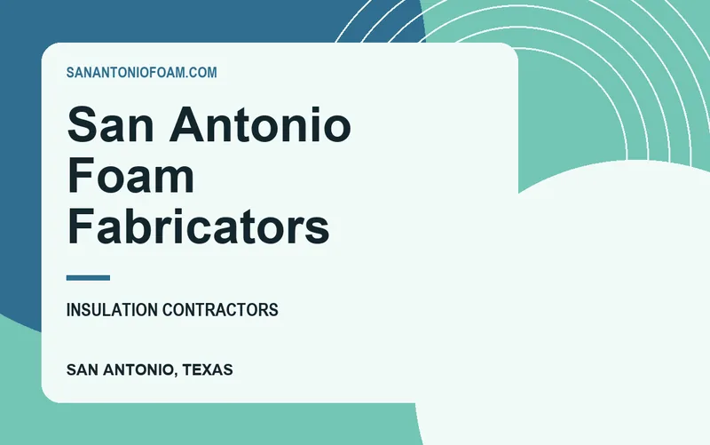 San Antonio Foam Fabricators in San Antonio, Texas