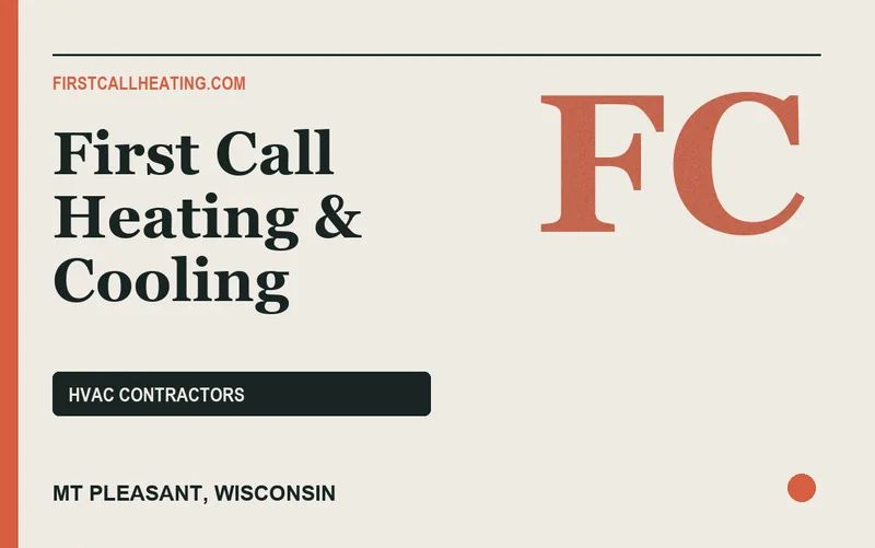 First Call Heating & Cooling in Mt Pleasant, Wisconsin