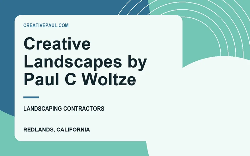Creative Landscapes by Paul C Woltze in Redlands, California