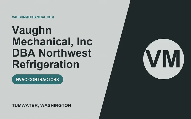 Vaughn Mechanical, Inc dba Northwest Refrigeration in Tumwater, Washington