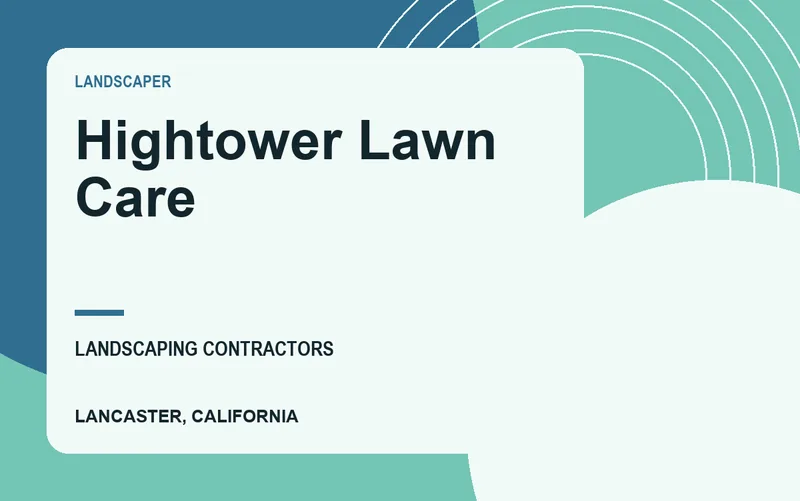 Hightower Lawn Care in Lancaster, California
