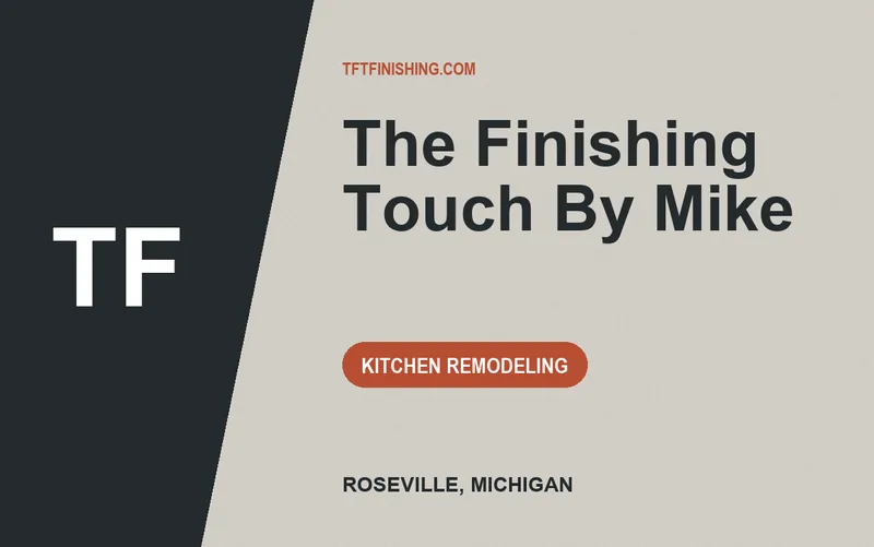 The Finishing Touch By Mike in Roseville, Michigan