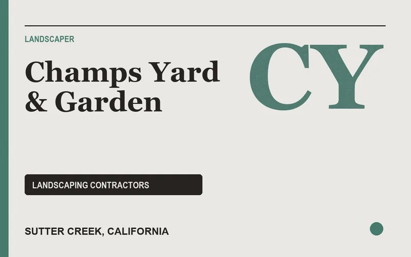 Champs Yard & Garden in Sutter Creek, California