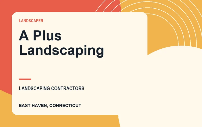 A Plus Landscaping in East Haven, Connecticut
