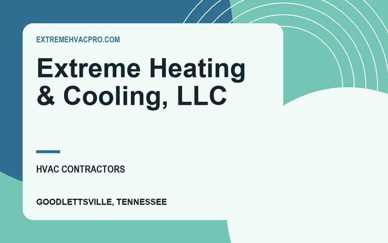 Extreme Heating & Cooling, LLC in Goodlettsville, Tennessee
