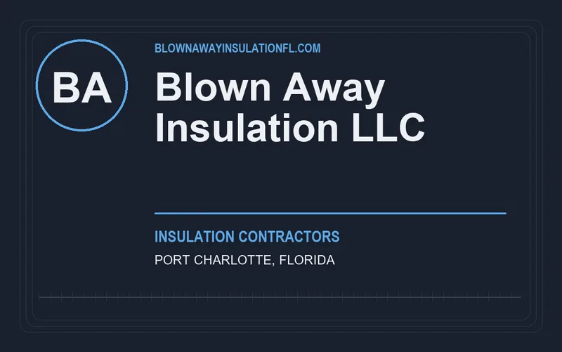 Blown Away Insulation LLC in Port Charlotte, Florida