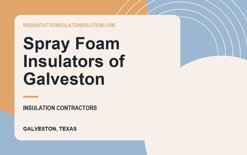 Spray Foam Insulators of Galveston in Galveston, Texas