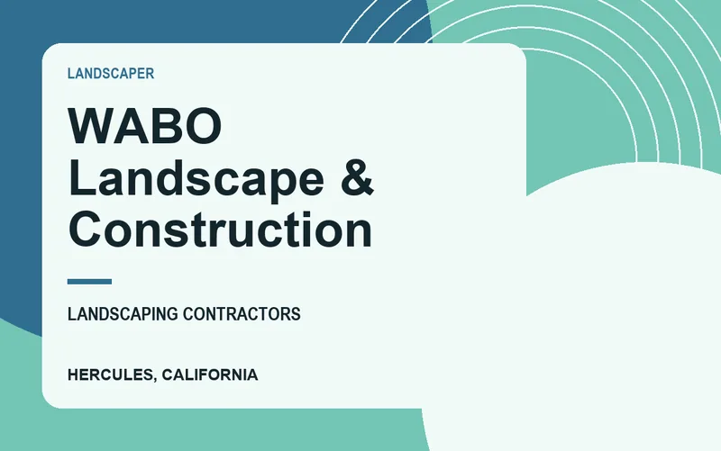 WABO Landscape & Construction in Hercules, California