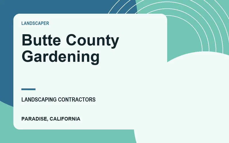 Butte County Gardening in Paradise, California