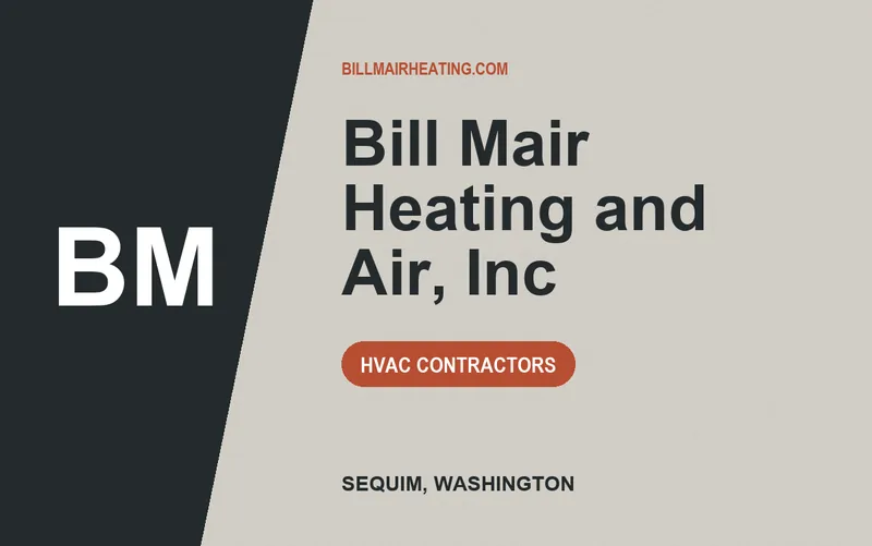 Bill Mair Heating and Air, Inc in Sequim, Washington