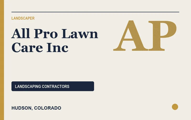 All Pro Lawn Care Inc in Hudson, Colorado