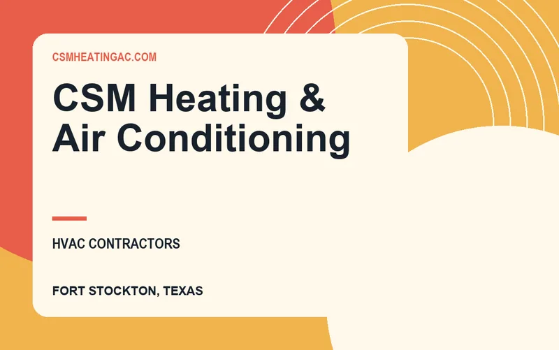 CSM Heating & Air Conditioning in Fort Stockton, Texas