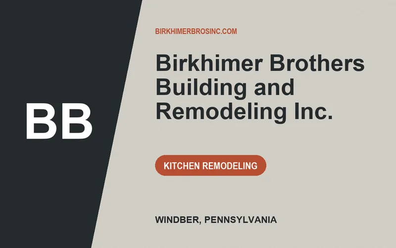 Birkhimer Brothers Building and Remodeling Inc. in Windber, Pennsylvania