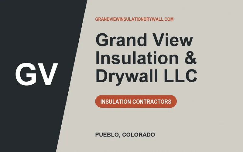 Grand View Insulation & Drywall LLC in Pueblo, Colorado